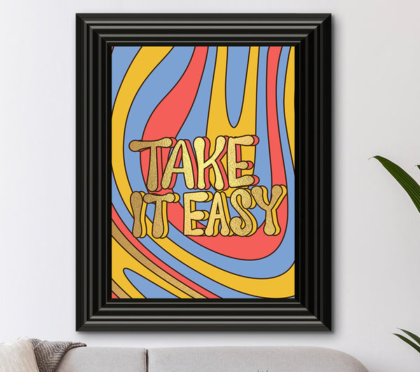 Take It Easy Quote Gold Foil Print