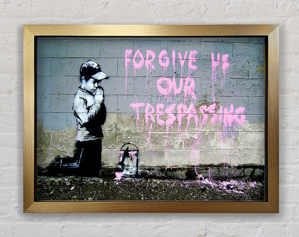 Forgive Us Our Trespassing