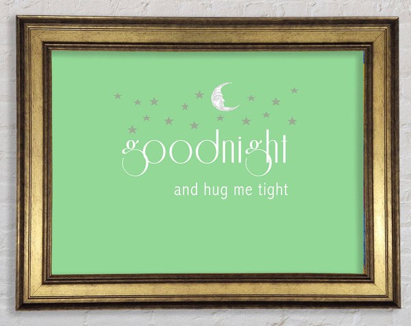 Boys room Quote Good Night And Hug Me Tight Green