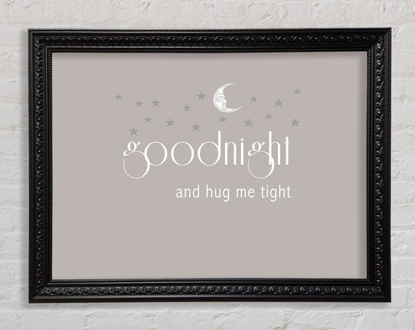 Boys room Quote Good Night And Hug Me Tight Beige