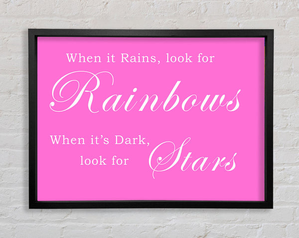 When It Rains Look For Rainbows Vivid Pink