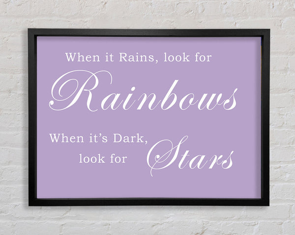 When It Rains Look For Rainbows Lilac