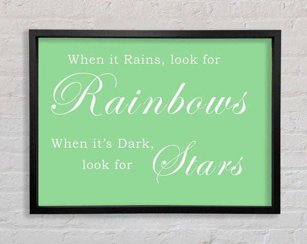 When It Rains Look For Rainbows Green