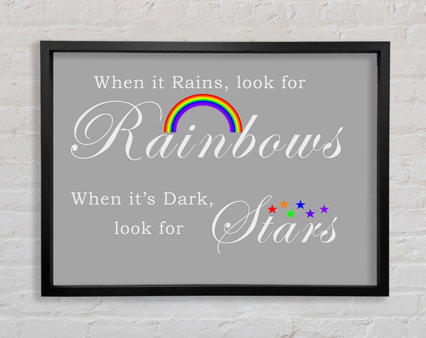 When It Rains Look For Rainbows 2 Grey White