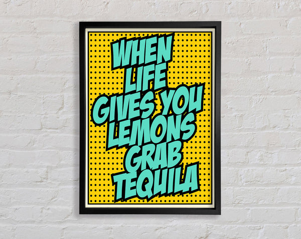 When Life Gives You Lemons Tequila 2