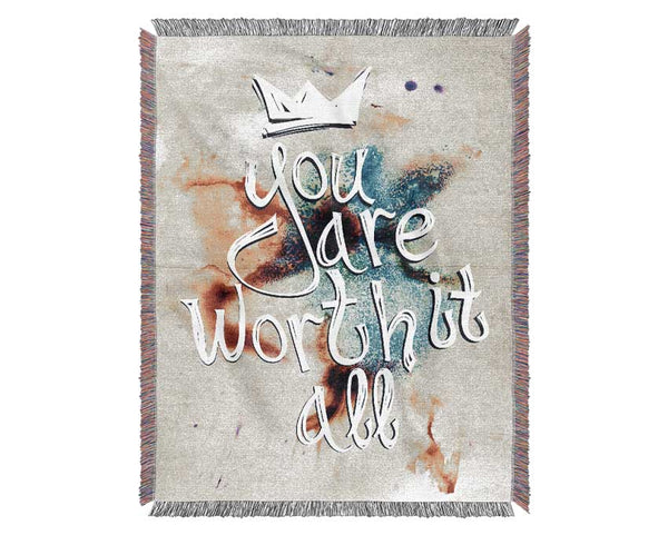 You Are Worth It Woven Blanket