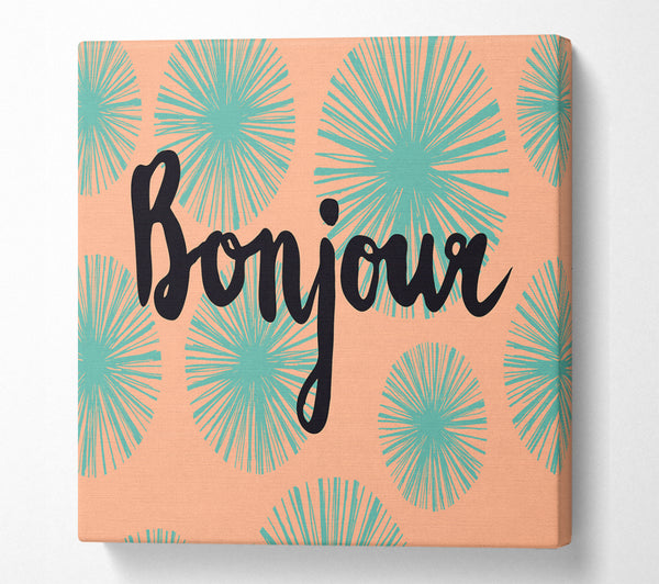 A Square Canvas Print Showing Bonjour 1 Square Wall Art