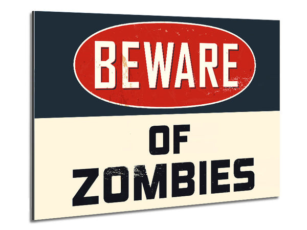 Beware Of Zombies