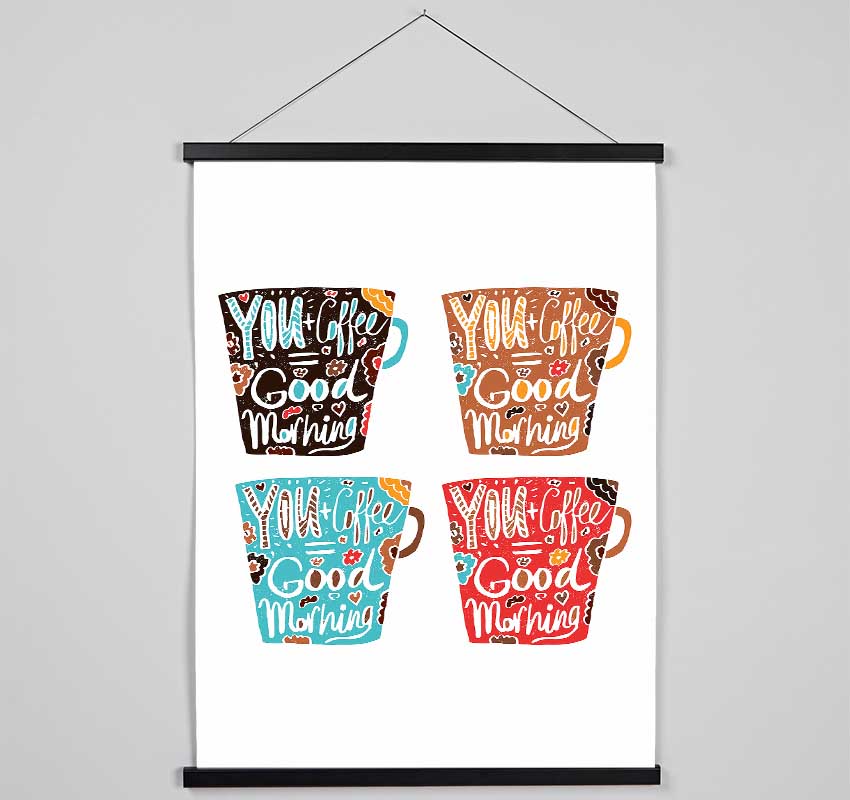 You Coffee Good Morning Hanging Poster - Wallart-Direct UK