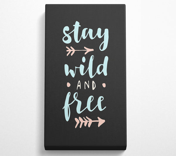 Stay Wild And Free