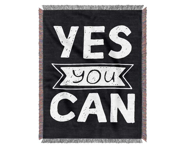 Yes You Can 4 Woven Blanket