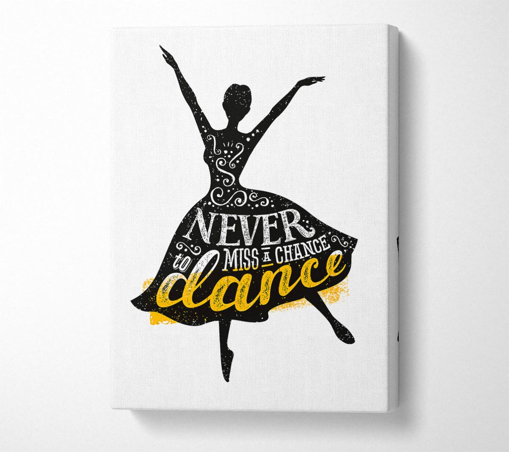Picture of Never Miss A Chance To Dance Canvas Print Wall Art