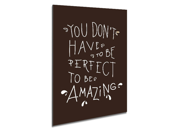 You Don't Have To Be Perfect
