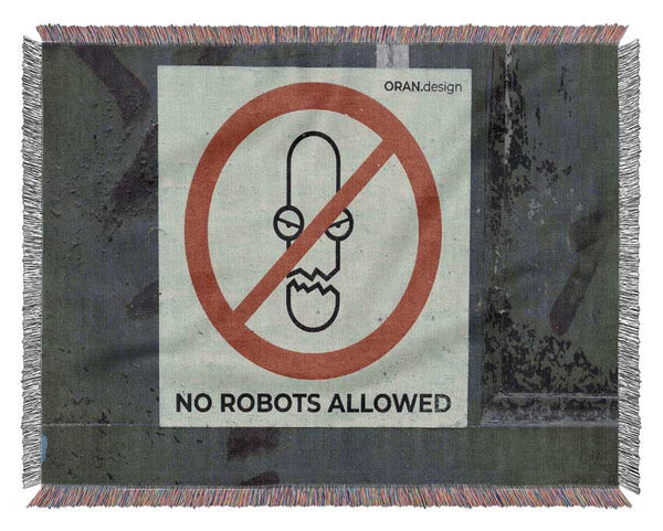 No robots allowed Woven Blanket