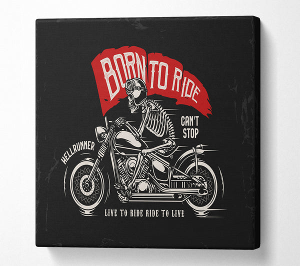 A Square Canvas Print Showing Born To Ride Square Wall Art