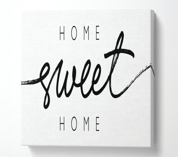 A Square Canvas Print Showing Home Sweet Home Quirky Square Wall Art