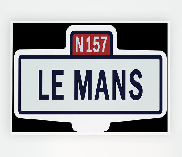 Le Mans Race Sign Print Poster Wall Art