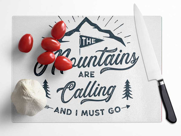 The Mountains Are Calling Glass Chopping Board