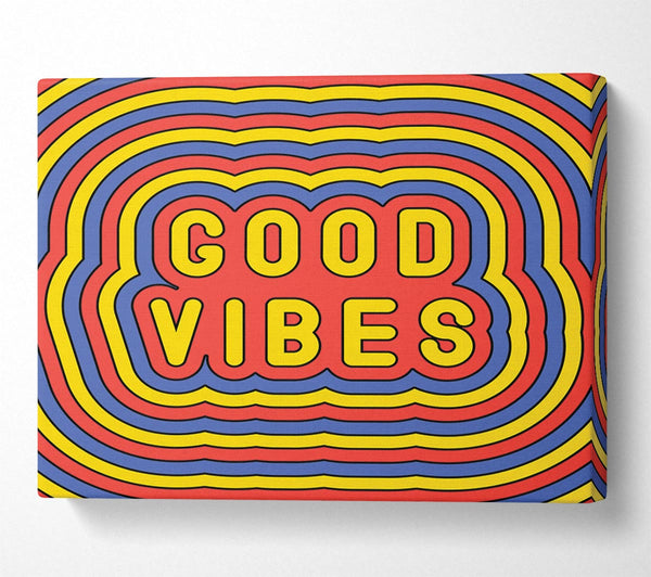 Picture of Good Vibes Canvas Print Wall Art