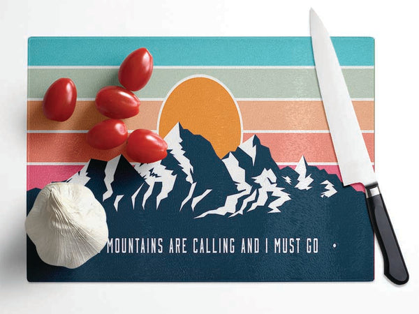 The Mountains Call Glass Chopping Board