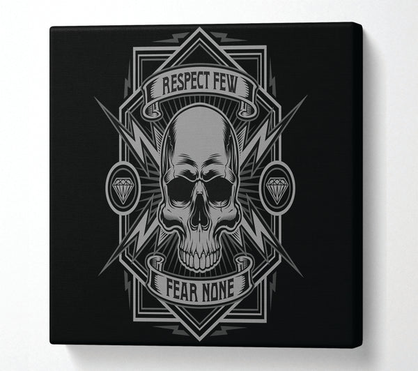 A Square Canvas Print Showing Respect Few Fear None Square Wall Art