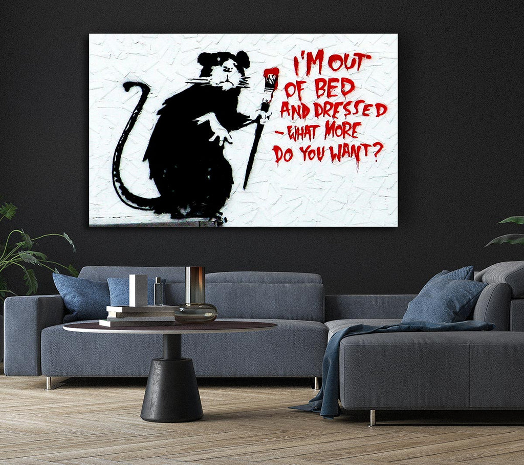 Picture of Im Out Of Bed And Dressed What More Do You Want Rat Canvas Print Wall Art