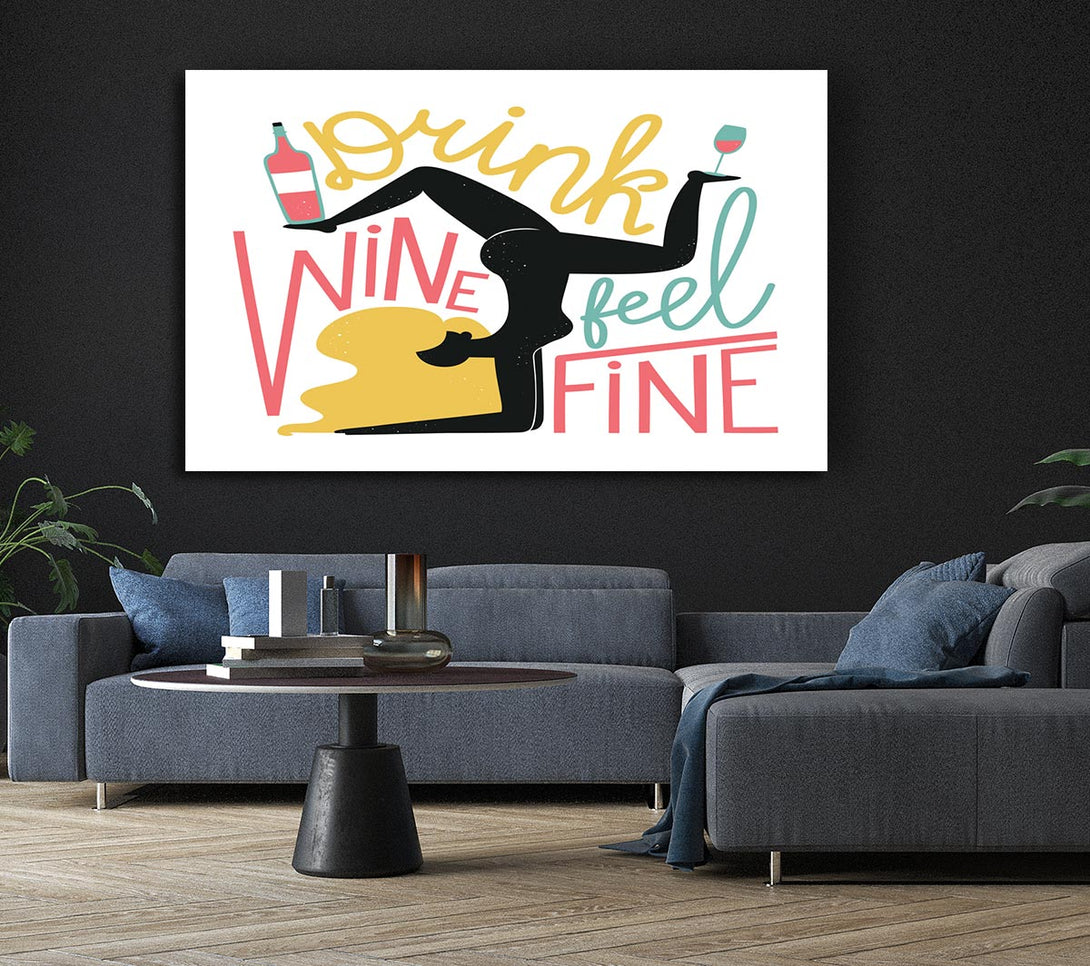 Picture of Drink Wine Feel Fine Canvas Print Wall Art