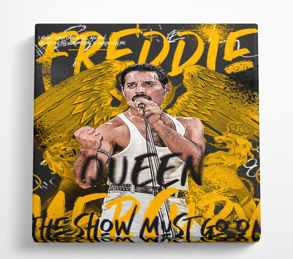 A Square Canvas Print Showing Freddie Mercury The Show Must Go On Square Wall Art