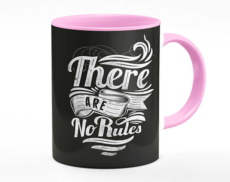 There Are No Rules Mug