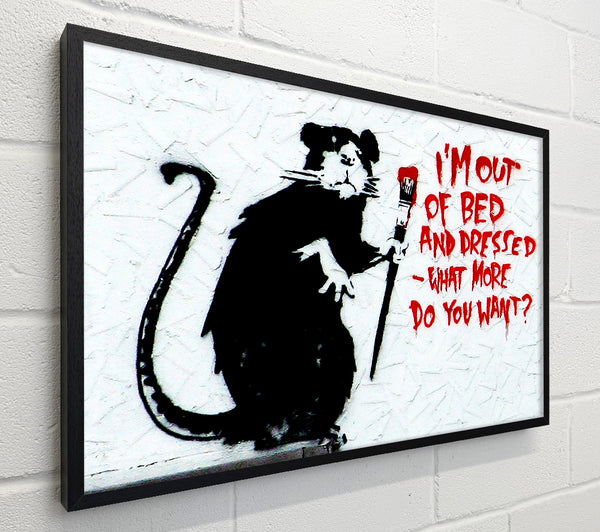 Banksy Im Out Of Bed And Dressed What More Do You Want Rat