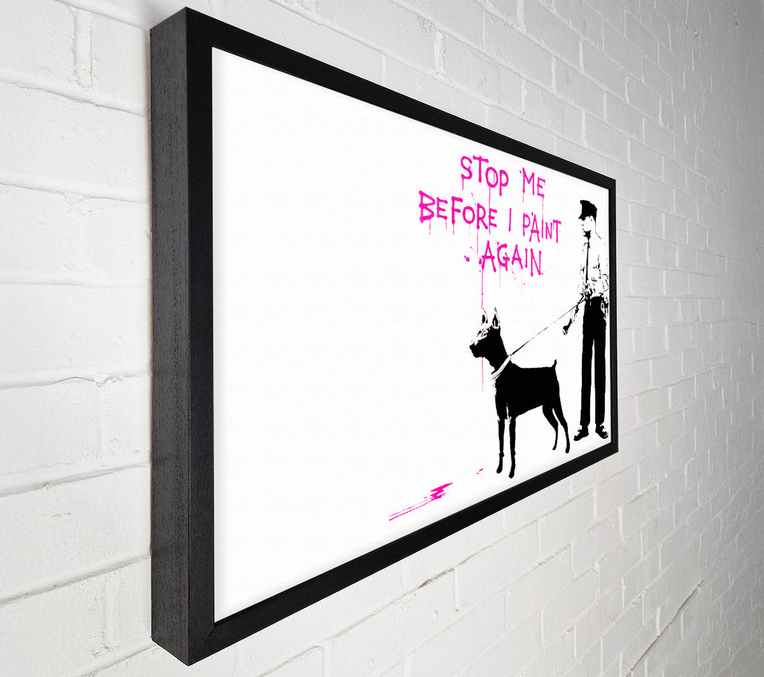  A Canvas Print of Banksy Stop Me Before I Paint Again Canvas Art