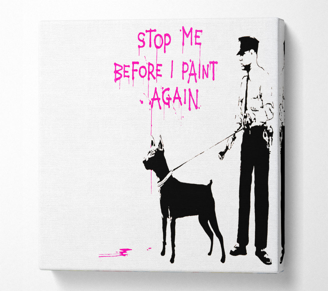  A Canvas Print of Banksy Stop Me Before I Paint Again Canvas Art