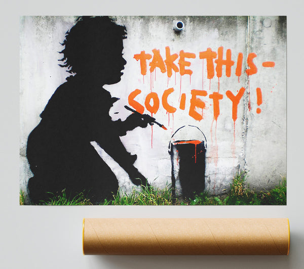 Banksy Take This Society Giclee Print