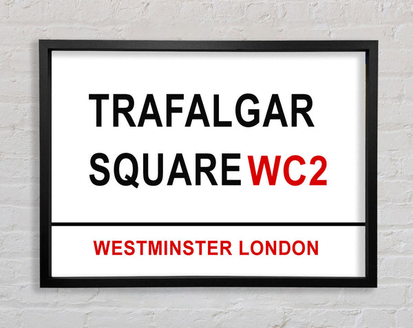 Trafalgar Square Signs Framed Print