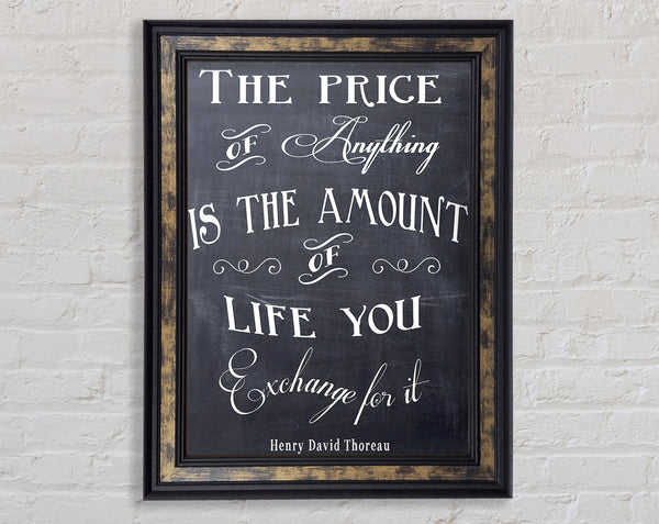 Famous Quote Henry David Thoreau The Price Of Anything Framed Print