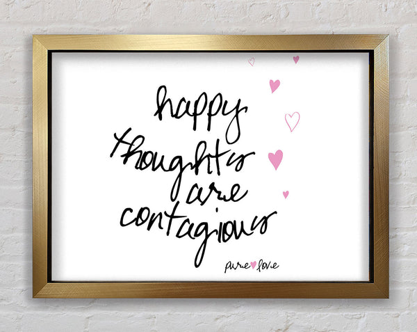Love Quote Happy Thoughts Are Contagious Framed Print