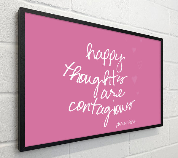 Love Quote Happy Thoughts Are Contagious Pink