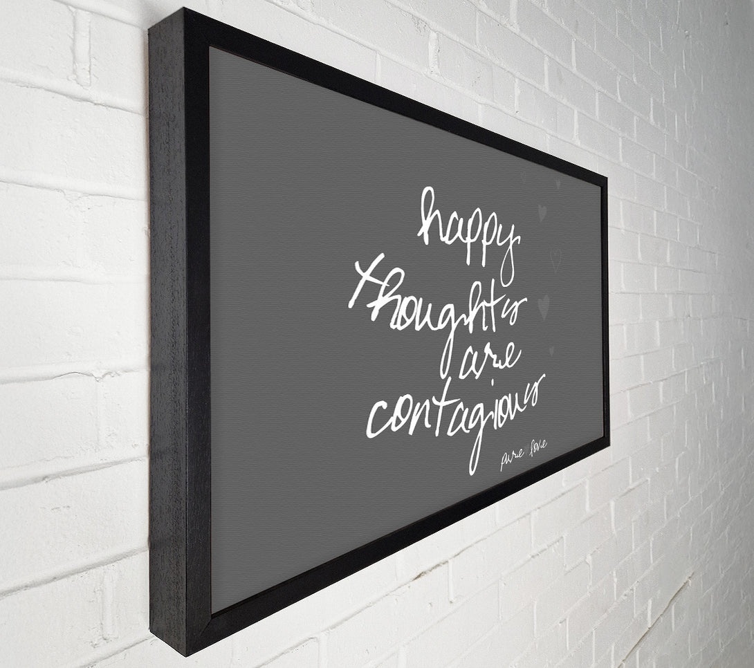  A Canvas Print of Happy Thoughts Are Contagious Grey Canvas Print