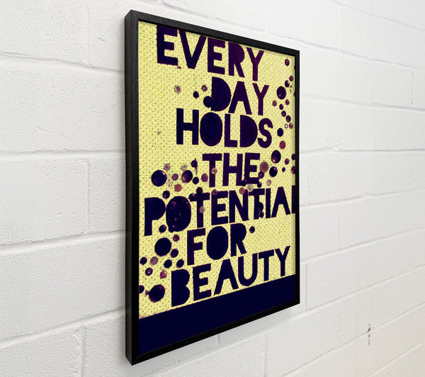 Motivational Quote Every Day Holds The Potential