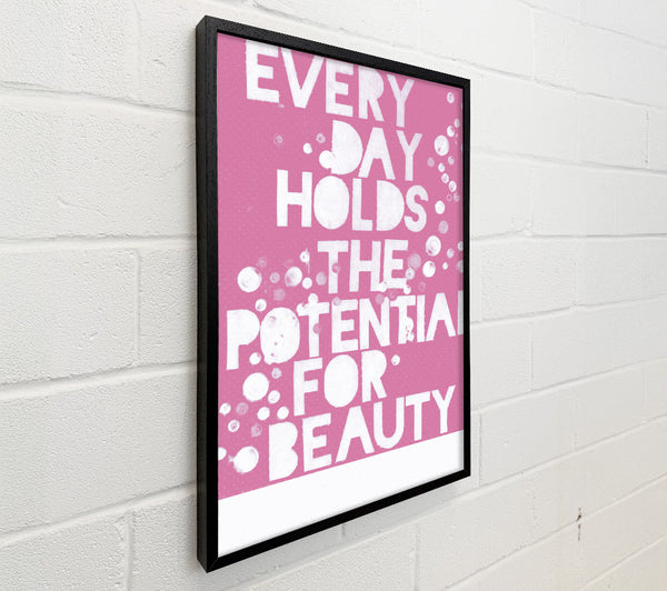 Motivational Quote Every Day Holds The Potential Pink