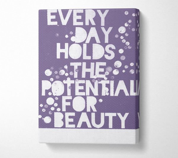Motivational Quote Every Day Holds The Potential Lilac