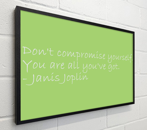 Famous Quote Janis Joplin Dont Compromise Yourself Lime Green