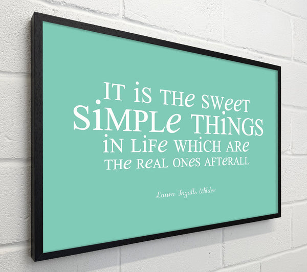 Motivational Quote Laura Wilder It Is The Sweet Simple Things