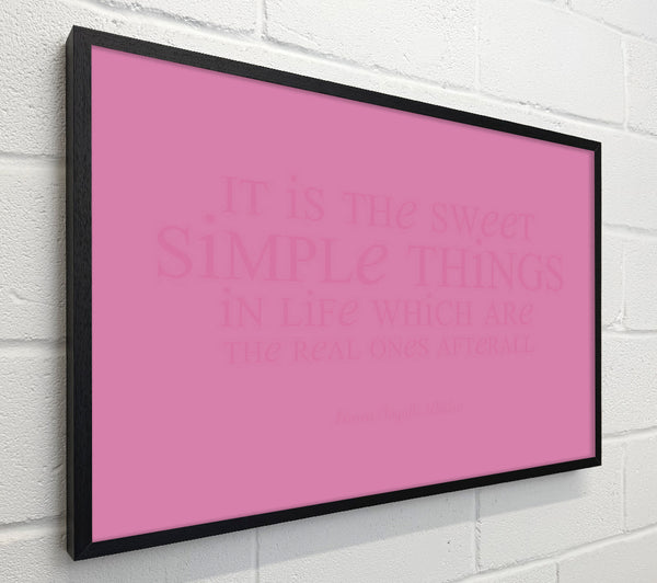 Motivational Quote Laura Wilder It Is The Sweet Simple Things Pink