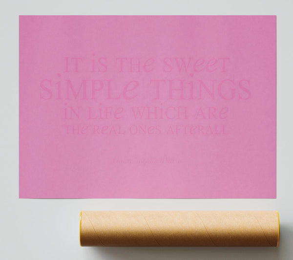 Motivational Quote Laura Wilder It Is The Sweet Simple Things Pink Giclee Print