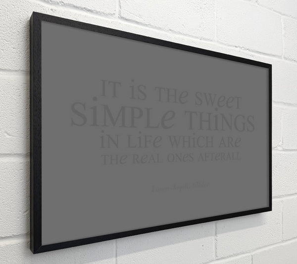 Motivational Quote Laura Wilder It Is The Sweet Simple Things Grey