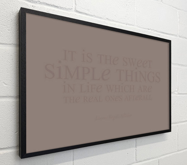 Motivational Quote Laura Wilder It Is The Sweet Simple Things Beige