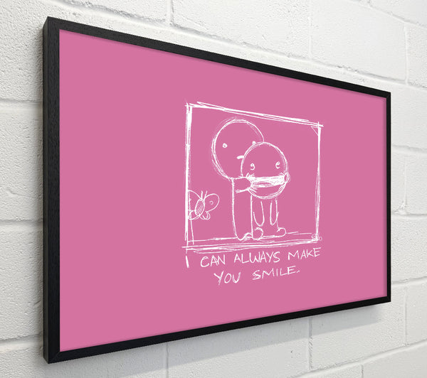 Love Quote I Can Always Make You Smile Pink
