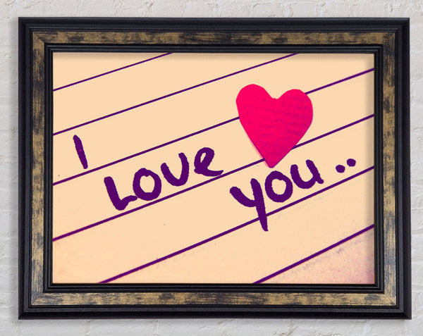 Love Quote I Love You Heart Framed Print
