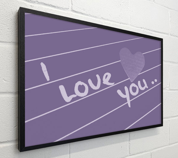Love Quote I Love You Heart Lilac